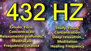 432 HZ para ESTUDO FOCO CONCENTRAÇÃO MEDITAÇÃO  contra TDAH e acalma a mente [upl. by Downey]