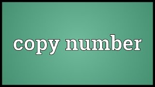 Copy number Meaning [upl. by Feingold]