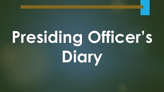 Presiding Officer’s Diary [upl. by Tebzil423]