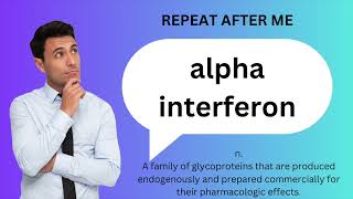 How to SAY and USE ALPHA INTERFERON [upl. by Gardia]