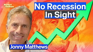 There Will Be No Recession  Jonny Mathews [upl. by Procora]