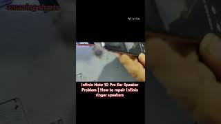 Infinix Note 10 Pro Ear Speaker Problem  How to repair Infinix ringer speakers [upl. by Lu]