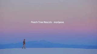 Peach Tree Rascals  Mariposa lyrics [upl. by Beilul]