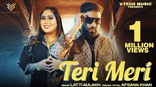 Teri Meri  New Punjabi Song  Latti Aulakh  Afsana Khan  Harry Jordan  Latest Punjabi Videos [upl. by Nitsa]