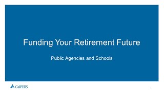 Funding your Retirement Future  Public Agencies and Schools [upl. by Fernando231]