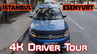 İSTANBUL 4K Drıver ESENYURT Tour TÜRKİYE [upl. by Gnep]