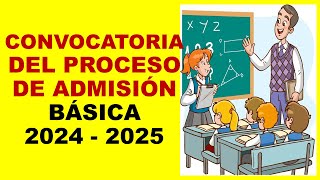 Soy Docente CONVOCATORIA DEL PROCESO DE ADMISIÓN BÁSICA 2024  2025 [upl. by Akimyt]