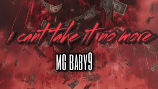 MG BABY9  I CANT TAKE IT NO MORE  official audio llz [upl. by Delaine]