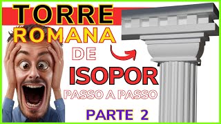 COMO FAZER COLUNA GREGA TORRE ROMANA de ISOPOR passo a passo CNC fio quente PARTE 2 [upl. by Miquela]