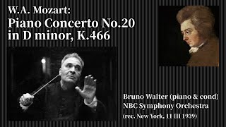 Mozart Piano Concerto No20  Walter amp NBC so  モーツァルト ピアノ協奏曲第20番  B ワルター amp NBC交響楽団 [upl. by Sirob282]