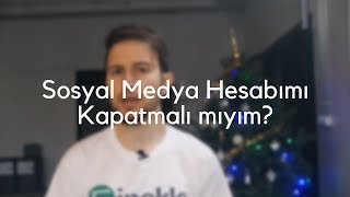 Sınav Senesinde Sosyal Medya Hesabımı Kapatmalı mıyım [upl. by Grefer709]