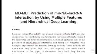 MD MLI Prediction of miRNA–lncRNA Interaction by Using Multiple Features and Hierarchical Deep Learn [upl. by Etteval]