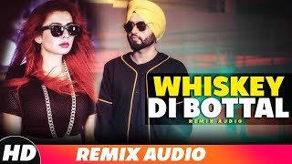 Whiskey Di Bottal Audio Remix  DJ Harshal amp Sunix Thakor  Jasmine Sandlas  Remix 2019 [upl. by Nyrroc]