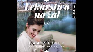 Ewa Zdunek quot Lekarstwo na żalquot audiobook [upl. by Enneite]