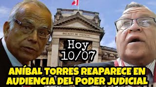 ANÍBAL TORRES REAPARECE EN AUDIENCIA DEL P0DER JUDIClAL [upl. by Adnoryt756]