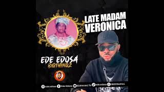 EDE EDOSA  LATE MADAM VERONICA LATEST BENIN MUSIC [upl. by Wakerly]