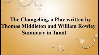 The Changeling play written by Thomas Middleton and William Rowley  plot summary in Tamil [upl. by Ayortal]