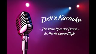 Die letzte Rose der Prärie  Martin Lauer  Karaoke [upl. by Hillman]