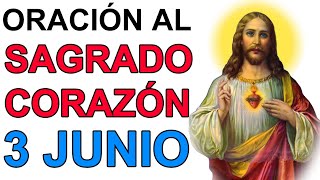 Oración Milagrosa al Sagrado Corazón de Jesús 3 de Junio 2023 [upl. by Tereve]