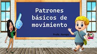 PATRONES BASICOS DEL MOVIMIENTO [upl. by Faydra720]