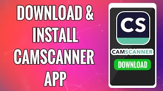 How To Download amp Install CamScanner App 2022  CamScanner  PDF Scanner App Download Help [upl. by Jocelyn]