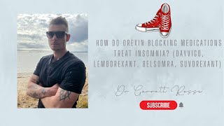 How Do Orexin Blocking Medications Treat Insomnia Dayvigo Lemborexant Belsomra Suvorexant [upl. by Tyrus]