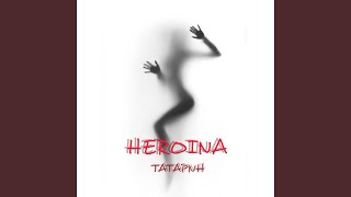 Heroina [upl. by Dianuj]