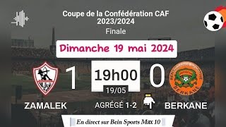 Coupe de la confédération CAF  Zamalek vs RSB Berkane en direct sur Bein Max 10  19052024 à 19 h [upl. by Bartie616]