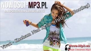 Vivat  Kocham Nad Życie Patrick J Bootleg [upl. by Zoarah]