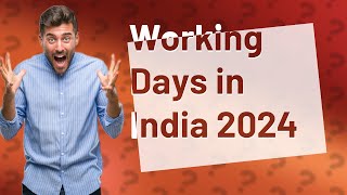 How many working days in a year in india 2024 [upl. by Aelat]