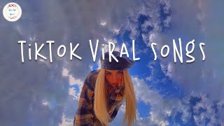 Tiktok viral songs 🍧 Tiktok songs 2024  Best tiktok songs 2024 [upl. by Elisabet508]