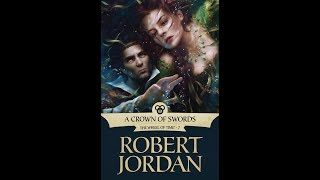 LETS SUMMARIZE  CROWN OF SWORDS The Wheel of Time Book 7 [upl. by Forest604]