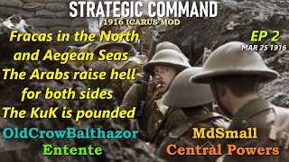 Strategic Command WW1 Icarus Mod1916 Ep 2 OldCrowBalthazor Entente vs MdSmall Central Powers [upl. by Akihsay]