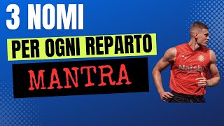 3 NOMI PER OGNI REPARTO PER IL FANTACALCIO MANTRA 20242025  GUIDA ALLASTA 2425 [upl. by Anialed53]