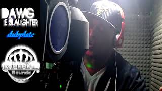 DAWG E SLAUGHTER Imperial Soundz  dainjamentalz ua 4 [upl. by Eleazar551]