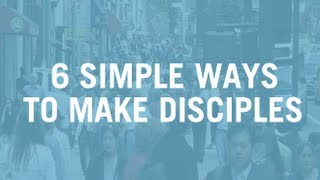 6 Simple Ways to Make Disciples Without Adding Anything To Your Schedule  Caesar Kalinowski [upl. by Ambert]