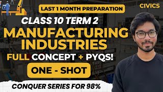 Manufacturing Industries  Class 10 Term 2 Geography One Shot  With PYQs  PRanay Chouhan  Padhle [upl. by Ahsiei]