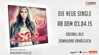 MARRY  PS Ich liebe dich Die neue Single Sommerhit 2015 Preview [upl. by Fayette]