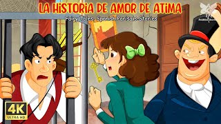 La Historia De Amor De Atima  Cuentos de hadas  Cuentos para dormir  Spanish Parisas Stories [upl. by Dymoke435]