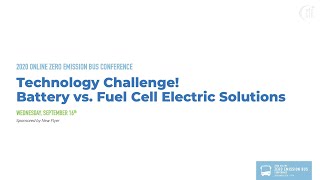 Session 3 Technology Challenge Battery vs Fuel Cell Electric Solutions  2020 ZEB Conference [upl. by Artsa991]