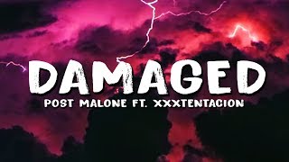 Post Malone – Damaged Lyrics ft XXXTENTACION [upl. by Irrab]