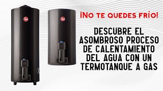 Así Trabaja un Termotanque a Gas para Calentar Tu Agua 🔥 [upl. by Jaenicke]