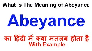 Abeyance Meaning in Hindi  Abeyance Definition  Abeyance Ka Matlab Kya Hota Hai  Abeyance Hindi [upl. by Eseuqcaj649]