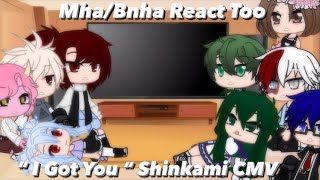 MhaBnha React Too quot I Got You quot Shinkami Cmv [upl. by Hyozo888]