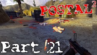 Postal 2 ► quotNice AlQaeda Boysquot Part 21  Gameplay Playthrough  Walkthrough [upl. by Fawcette557]