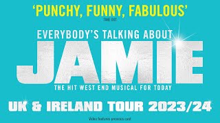 Everybodys Talking About Jamie  UK amp IRELAND TOUR 202324 Trailer [upl. by Raval]