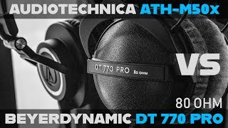 Audio Technica ATHM50x vs Beyerdynamic DT770 Pro 80 OHM  STUDIO MONITOR Buying Guide 2018 [upl. by Nyrrad]