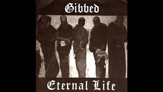 Gibbed  1990  Eternal Life Full tape GrindcoreDeathgrind [upl. by Andrien]