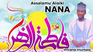 sabuwar Kasidar khalifa jagayya imrana ASSALAMU ALAIKI NANA out now [upl. by Katrinka]