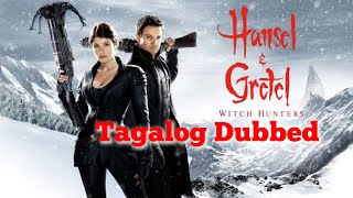 Hansel amp Gretel Witch Hunters 2013 Tagalog Dubbed [upl. by Leonid]